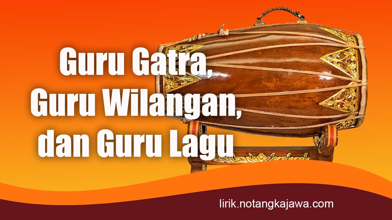 Guru Gatra, Guru Wilangan, dan Guru Lagu
